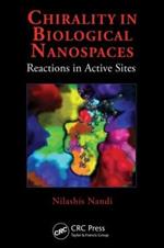 Chirality in Biological Nanospaces: Reactions in Active Sites