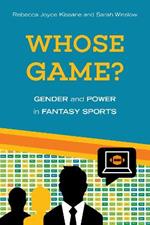 Whose Game?: Gender and Power in Fantasy Sports