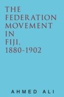 The Federation Movement in Fiji, 1880-1902