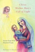 Christ: Mother Mary's Gift of Light