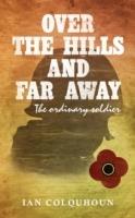 Over the Hills and Far Away: The Ordinary Soldier