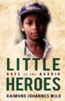 Little Heroes: Boys of the Barrio