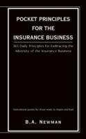 Pocket Principles for the Insurance Business: 365 Daily Principles for Embracing the Adversity of the Insurance Business