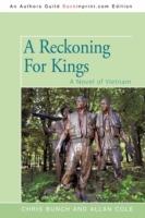A Reckoning For Kings: A Novel of Vietnam