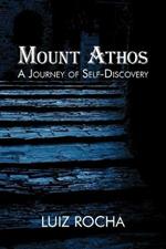 Mount Athos, a Journey of Self-Discovery