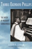 Thomas Ekundayo Phillips: The Doyen of Nigerian Church Music