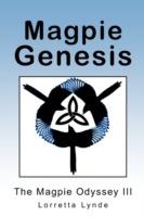 Magpie Genesis: The Magpie Odyssey III