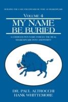 My Name Be Buried: A Coerced Pen Name Forces the Real Shakespeare into Anonymity