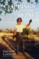 Clippings From the Vine: Selections from the Published Works of Dayton Lummis