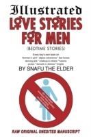 Illustrated Love Stories for Men (Bedtime Stories): Every Boy's Own Book On: Harems*femmes in Peril Afghan Adventures* Fast Horses Dancing Girls*cowbo