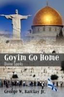 Goyim Go Home: Divine Sparks