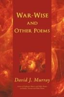 War-Wise and Other Poems