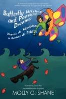 Butterfly Wishes and Popsicle Dreams Deseos de Mariposas y Suenos de Paletas: A Collection of Children's Silly Poems Una Coleccion de Poemas Raros Par