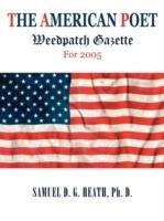 The American Poet: Weedpatch Gazette for 2005