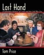 Last Hand: A Suburban Memoir of Cards and the Cold War Era