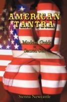 American Tantra: A Modern Guide to Sacred Sex