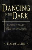 Dancing in the Dark: The Waltz in Wonder of Quantum Metaphysics