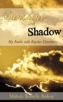 Sunshine and Shadow: My Battle with Bipolar Disorder