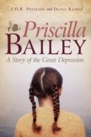 Priscilla Bailey: A Story of the Great Depression