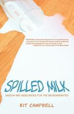 Spilled Milk: Wisdom And Wisecracks For The Brokenhearted