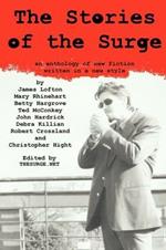 The Stories of the Surge: An Anthology of New Fiction Written in a New Style