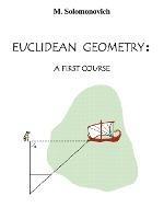 Euclidean Geometry: A First Course