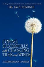 Coping Successfully with Changing Tides and Winds: A Neurosurgeon's Compass