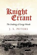 Knight Errant: The Undoing of George Woods