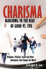 Charisma: Marching to the Beat of Good vs. Evil
