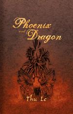 Phoenix and Dragon: Escape from Vie T Nam Gaining Freedom Maintaining Asian Core Values