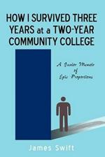 How I Survived Three Years at a Two-Year Community College: A Junior Memoir of Epic Proportions