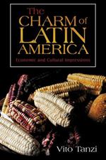 The Charm of Latin America: Economic and Cultural Impressions