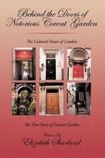 Behind the Doors of Notorious Covent Garden: The True Story of Covent Garden