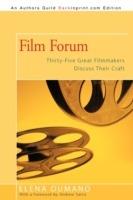 Film Forum: Thirty-Five Great Filmmakers Discuss Their Craft