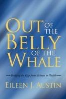 Out of the Belly of the Whale: Bridging the Gap from Sickness to Health