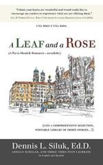 A Leaf and a Rose (A Paris-Munich Romance-Novelette): (And a Comprehensive Selection, Portable Library of New Stories...!) Vol. Iii