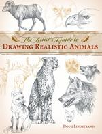 The Artist's Guide to Drawing Realistic Animals