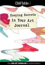 Keeping Secrets in Your Art Journal