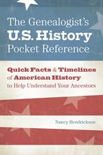 The Genealogist's U.S. History Pocket Reference