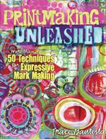 Printmaking Unleashed