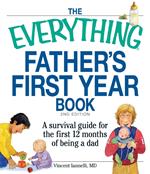 The Everything Father's First Year Book