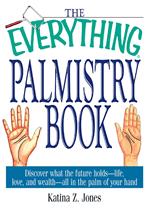 The Everything Palmistry Book