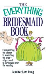 The Everything Bridesmaid Book