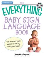 The Everything Baby Sign Language Book