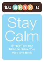 100 Ways to Stay Calm