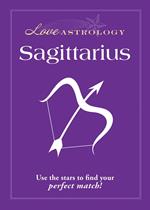 Love Astrology: Sagittarius