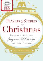 A Cup of Comfort Prayers and Stories for Christmas