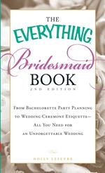 The Everything Bridesmaid Book