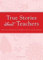 True Stories about Teachers