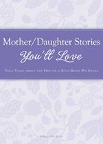 Mother/Daughter Stories You'll Love